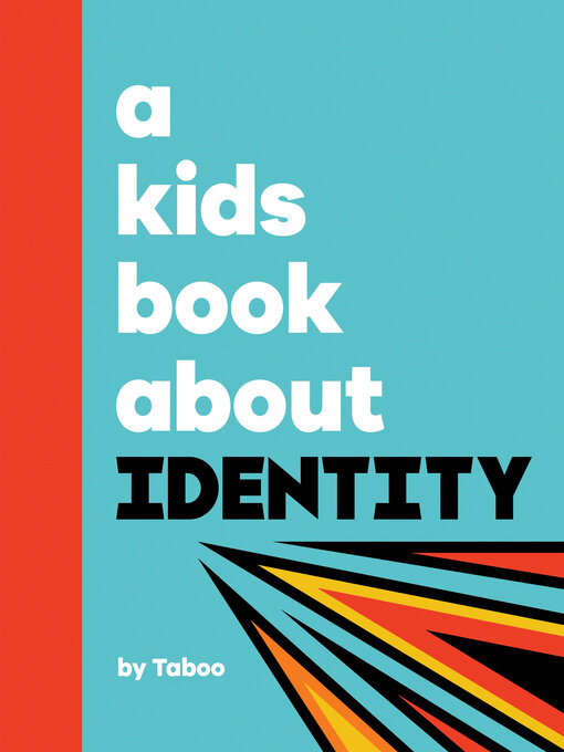 Title details for A Kids Book About Identity by Taboo - Available